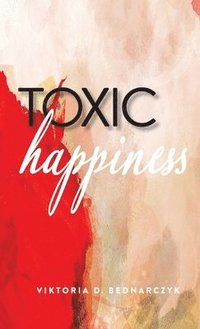 bokomslag Toxic Happiness