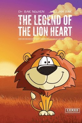 William Bak, Bak Nguyen - The Legend of the Lion Heart, Häftad