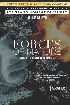 Bak Nguyen - Forces of Nature: Forging the character of winners, Häftad