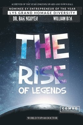 William Bak, Bak Nguyen, Dr. Bak Nguyen - Rise of Legends, Häftad