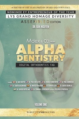 Paul Ouellette, Paul Dominique, Maria Kunstadter - Alpha Dentistry volume 1 - Digital Orthodontics Assembled edition, Häftad
