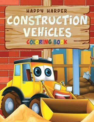 Construction Vehicles Coloring For Kids 1