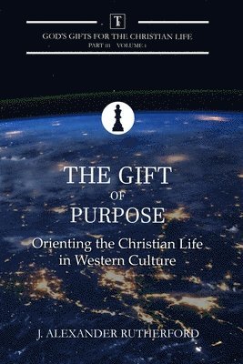 J Alexander Rutherford - Gift of Purpose, Häftad