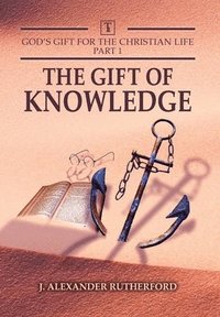 bokomslag God's Gifts for the Christian Life - Part 1