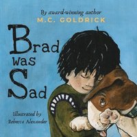 bokomslag Brad was Sad: Emotional intelligence storybook. Choose your outlook and own your feelings.