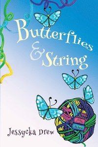 bokomslag Butterflies and String
