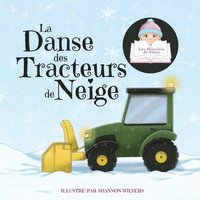 bokomslag La Danse des Tracteurs de Neige