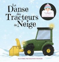 bokomslag La Danse des Tracteurs de Neige