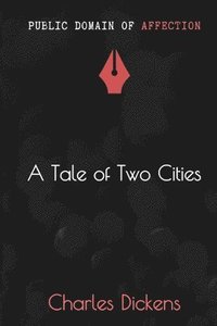 bokomslag A Tale of Two Cities