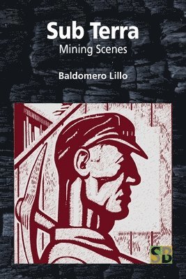 Baldomero Lillo - Sub Terra: Mining Scenes, Häftad