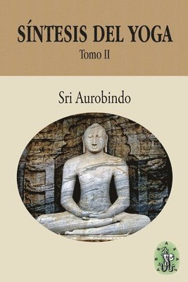 Síntesis del Yoga - Tomo II 1