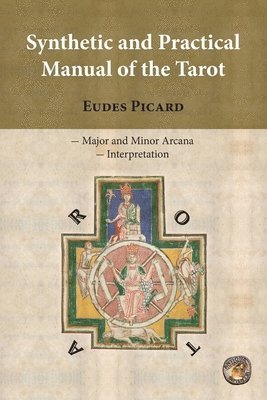 Synthetic and Practical Manual of the Tarot 1