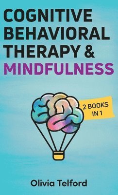 bokomslag Cognitive Behavioral Therapy and Mindfulness