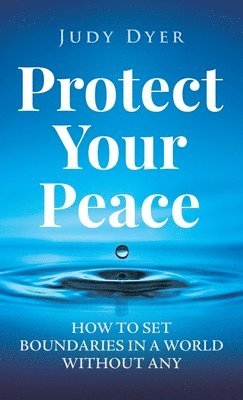 bokomslag Protect Your Peace