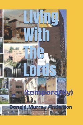 bokomslag Living With The Lords: (temporarily)