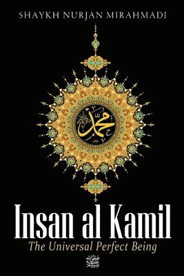 Insan al Kamil - The Universal Perfect Being 1