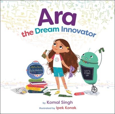 Komal Singh - Ara the Dream Innovator, Inbunden