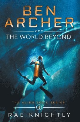 bokomslag Ben Archer and the World Beyond (The Alien Skill Series, Book 4)