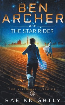 bokomslag Ben Archer and the Star Rider (The Alien Skill Series, Book 5)