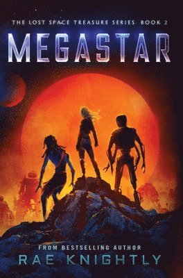 Knightly - Megastar (The Lost Space Treasure Series, Book 2), Inbunden
