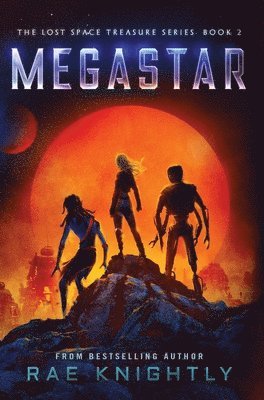 Megastar (The Lost Space Treasure Series, Book 2) 1