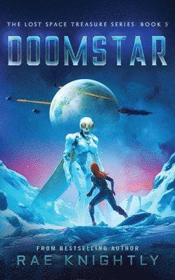 Rae Knightly - DOOMSTAR (The Lost Space Treasure Series, Book 5), Häftad