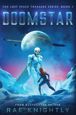 Rae Knightly - DOOMSTAR (The Lost Space Treasure Series, Book 5), Inbunden