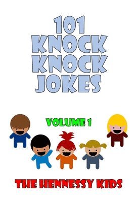 Hennessy Kids - 101 Knock Knock Jokes, Häftad
