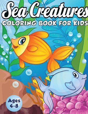 bokomslag Sea Creatures Coloring Book for Kids Ages 4-8