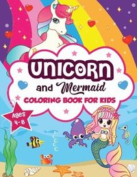 bokomslag Unicorn and Mermaid Coloring Book for Kids ages 4-8