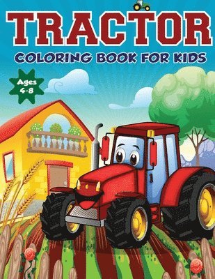 bokomslag Tractor Coloring Book for Kids Ages 4-8