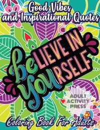 bokomslag Good Vibes and Inspirational Quotes Coloring Book