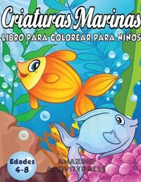 bokomslag Criaturas Marinas Libro Para Colorear Para Ninos Edades 4-8