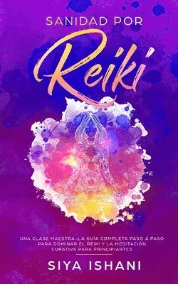 bokomslag Sanidad por Reiki - Una clase maestra