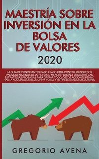 bokomslag Maestría sobre inversión en la bolsa de valores 2020