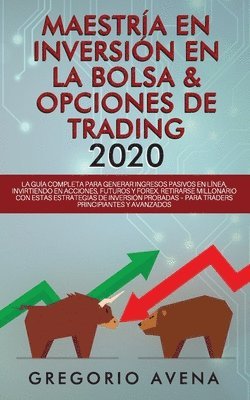 bokomslag Maestría en Inversión en la Bolsa & Opciones de Trading 2020