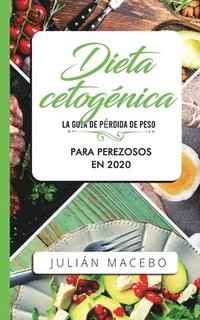 bokomslag Dieta cetogenica - La guia de perdida de peso para perezosos en 2020