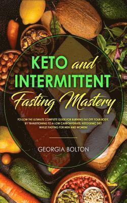 Georgia Bolton - Keto and Intermittent Fasting Mastery, Häftad. Tillgänglighet: Tillfälligt slut