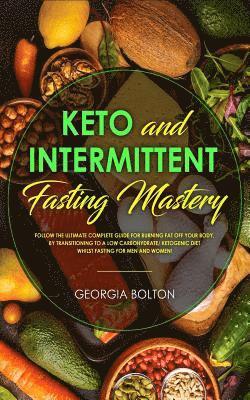 Keto and Intermittent Fasting Mastery 1