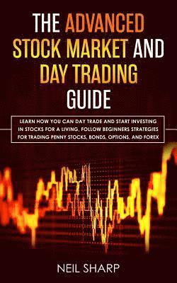 Neil Sharp - Advanced Stock Market and Day Trading Guide, Häftad