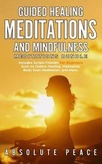 bokomslag Guided Healing Meditations And Mindfulness Meditations Bundle