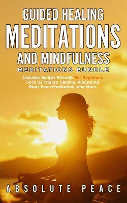 bokomslag Guided Healing Meditations And Mindfulness Meditations Bundle