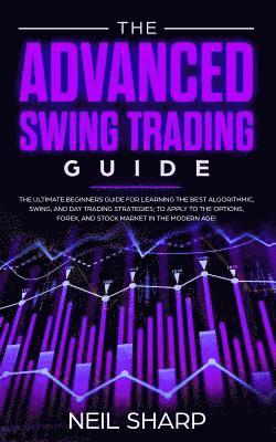 bokomslag The Advanced Swing Trading Guide