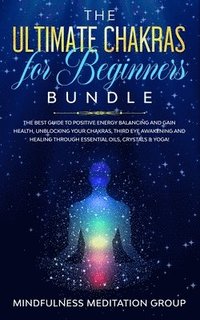 bokomslag Ultimate Chakras for Beginners Bundle