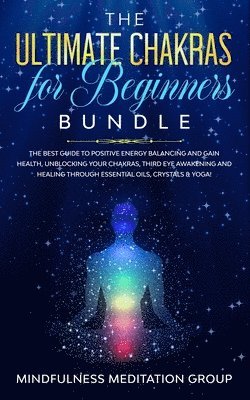 bokomslag The Ultimate Chakras for Beginners Bundle