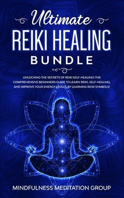 bokomslag Ultimate Reiki Healing Bundle