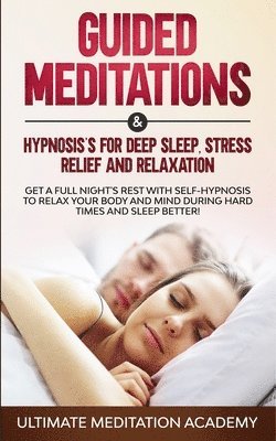bokomslag Guided Meditations & Hypnosis's for Deep Sleep, Stress Relief and Relaxation