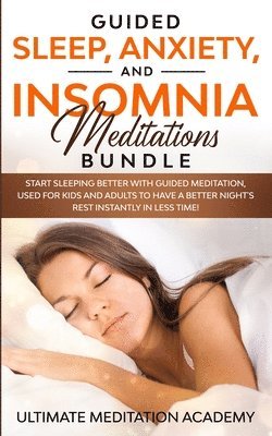 bokomslag Guided Sleep, Anxiety, and Insomnia Meditations Bundle