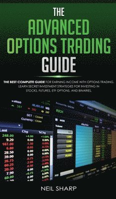 Neil Sharp - Advanced Options Trading Guide, Inbunden