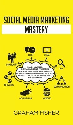 Social Media Marketing Mastery 1